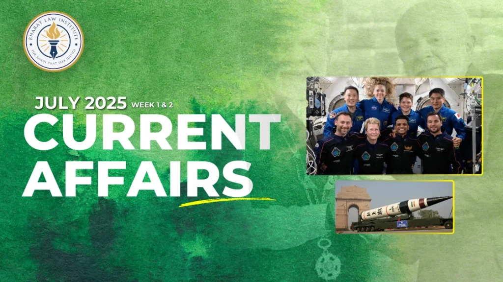 JULY 2025 - 1ST & 2ND WEEK CURRENT AFFAIRS